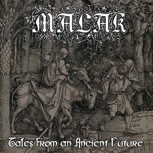 Malak (GER) : Tales from an Ancient Future